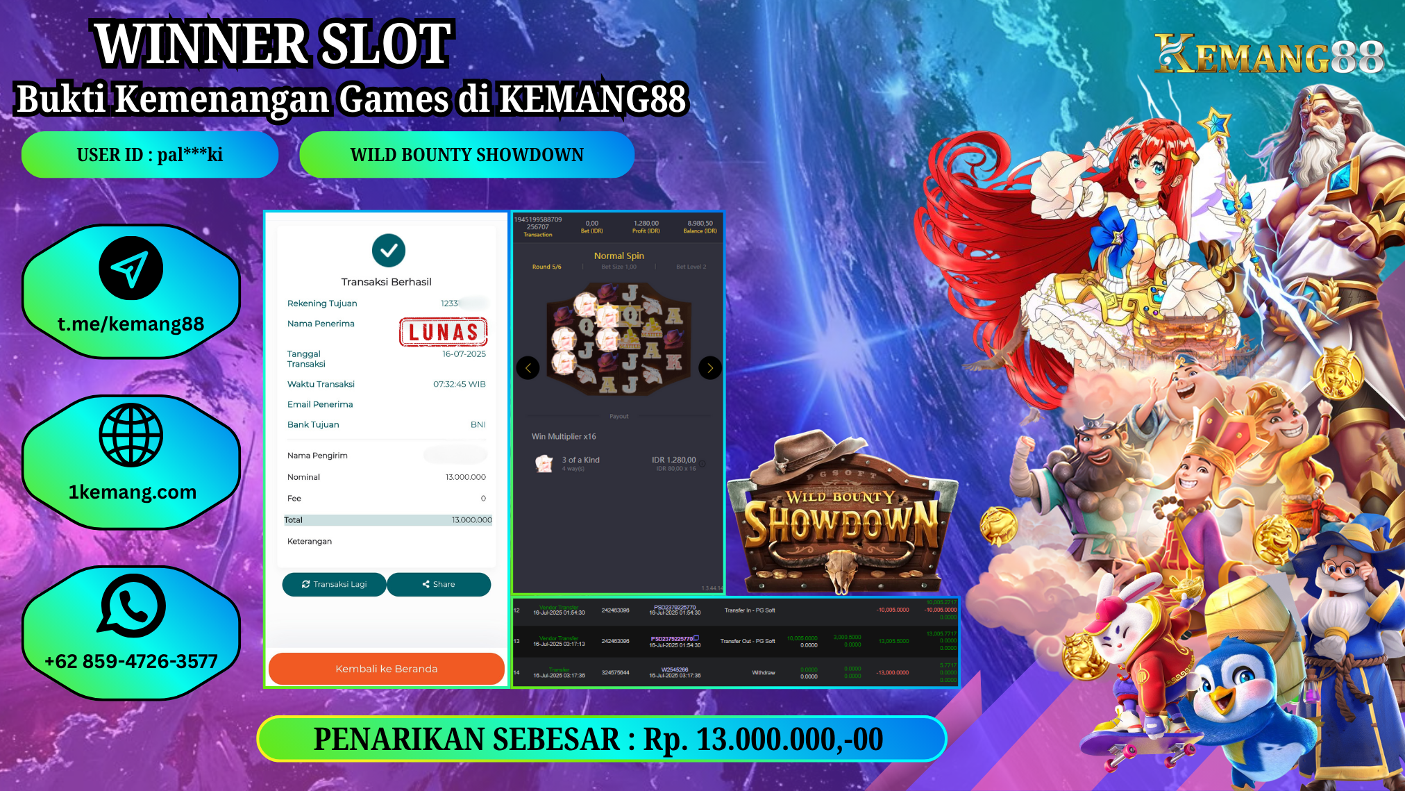 KEMANG88 [16 JULY 2025] : JACKPOT SLOT :  WILD BOUNTY SHOWDOWN [PG]  Rp.13.000.000.,- LUNAS